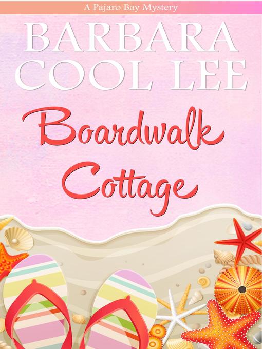 Title details for Boardwalk Cottage by Barbara Cool Lee - Available